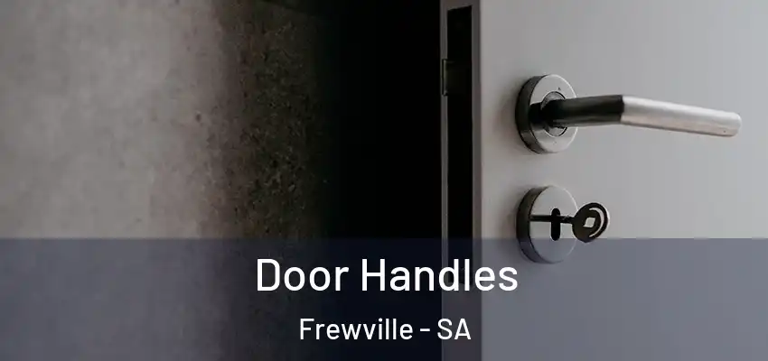 Door Handles Frewville - SA