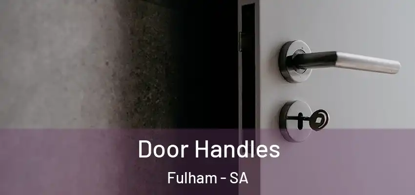 Door Handles Fulham - SA