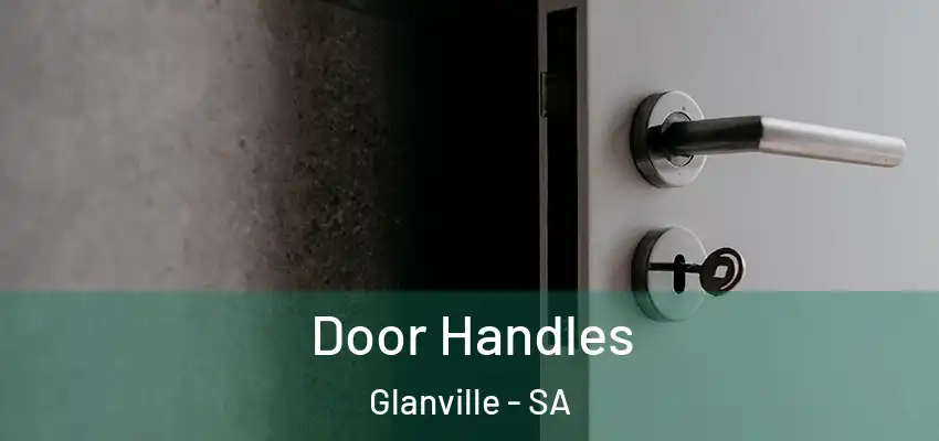 Door Handles Glanville - SA