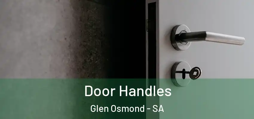 Door Handles Glen Osmond - SA