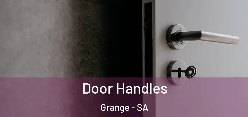 Door Handles Grange - SA