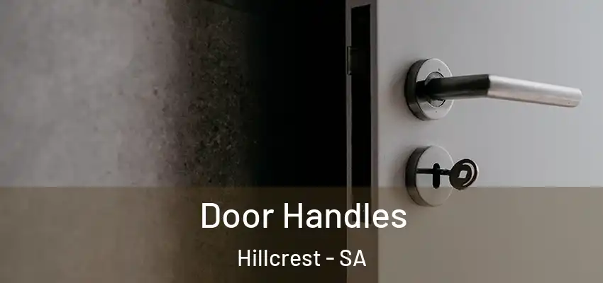 Door Handles Hillcrest - SA