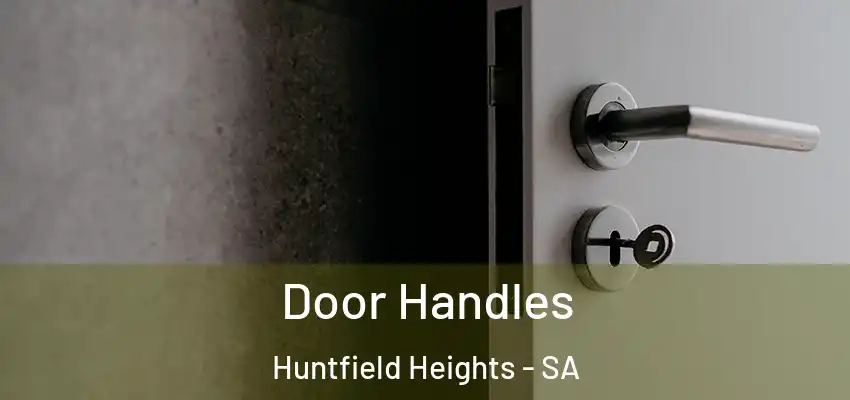 Door Handles Huntfield Heights - SA