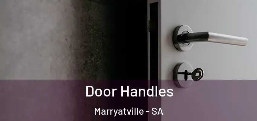 Door Handles Marryatville - SA
