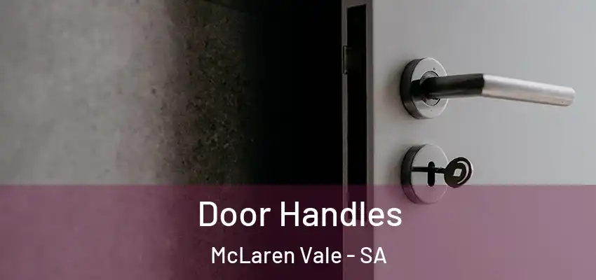  Door Handles McLaren Vale - SA