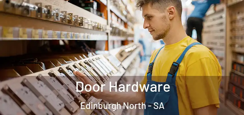 Door Hardware Edinburgh North - SA