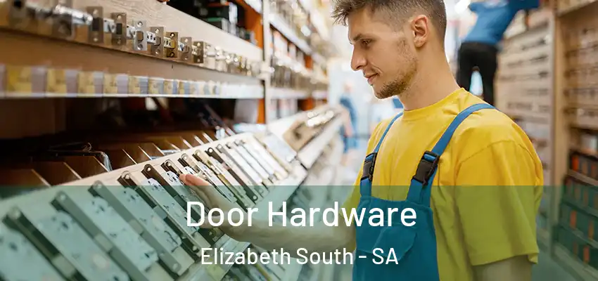Door Hardware Elizabeth South - SA