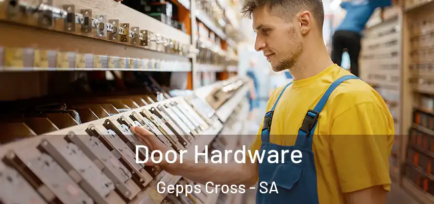 Door Hardware Gepps Cross - SA