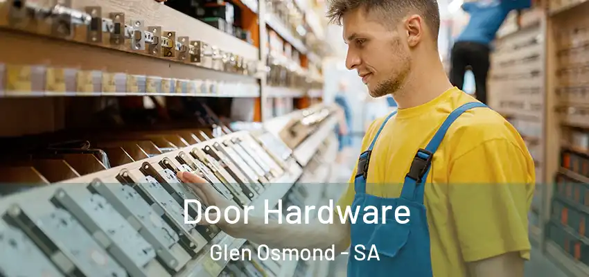Door Hardware Glen Osmond - SA