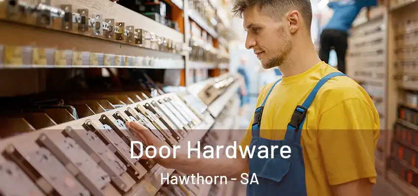 Door Hardware Hawthorn - SA