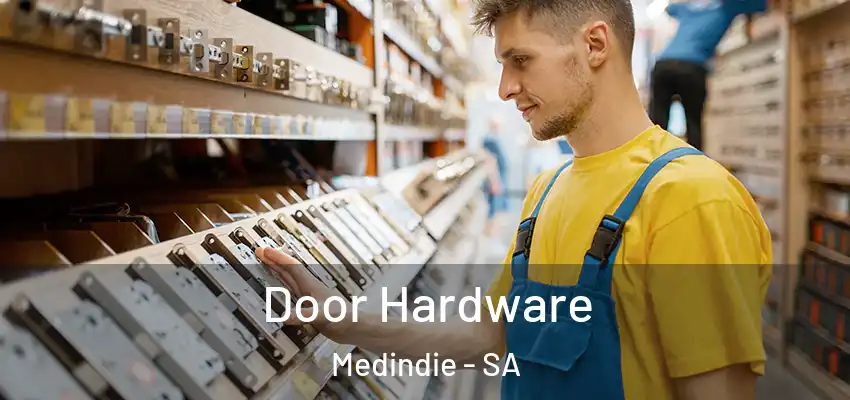 Door Hardware Medindie - SA