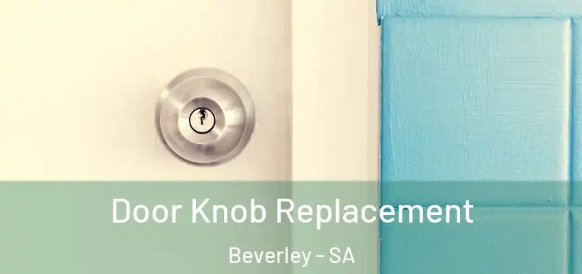  Door Knob Replacement Beverley - SA