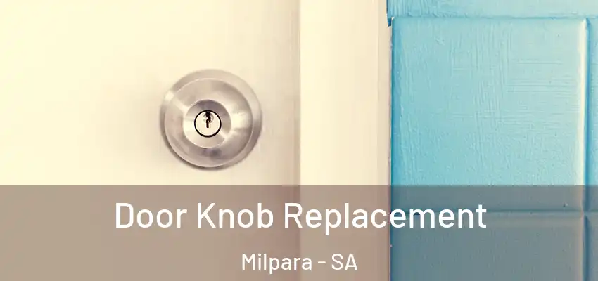 Door Knob Replacement Milpara - SA