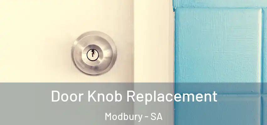  Door Knob Replacement Modbury - SA