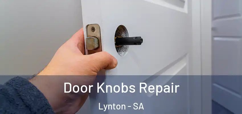 Door Knobs Repair Lynton - SA