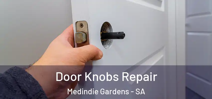 Door Knobs Repair Medindie Gardens - SA