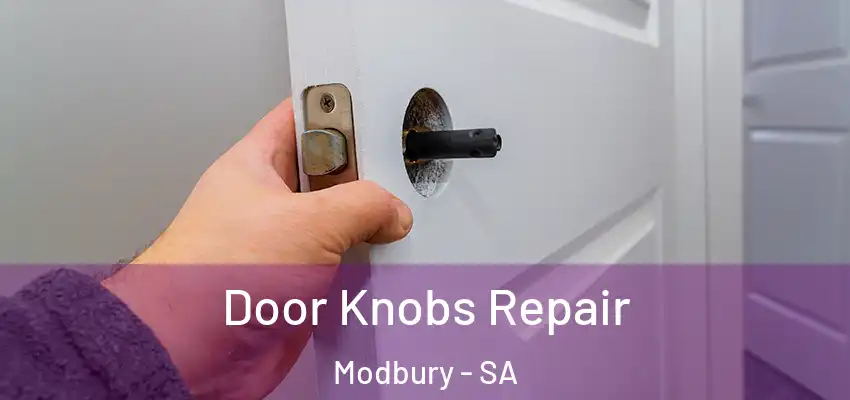 Door Knobs Repair Modbury - SA