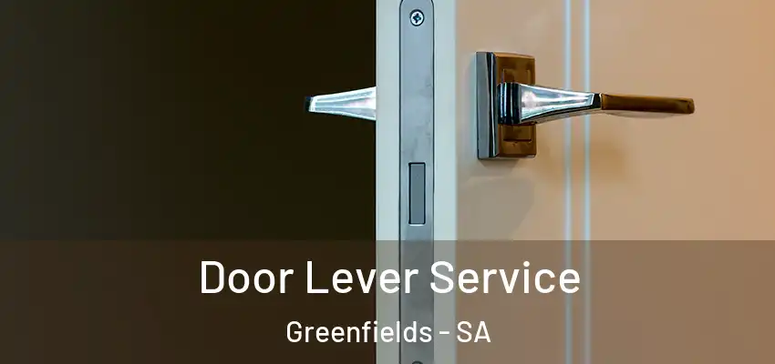 Door Lever Service Greenfields - SA