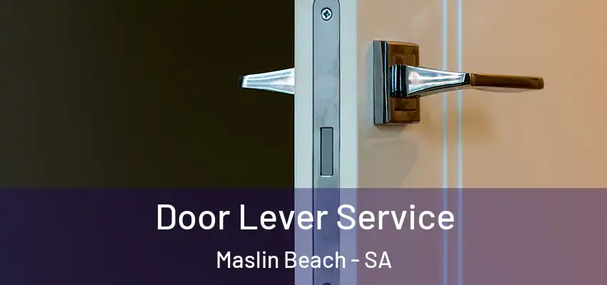 Door Lever Service Maslin Beach - SA