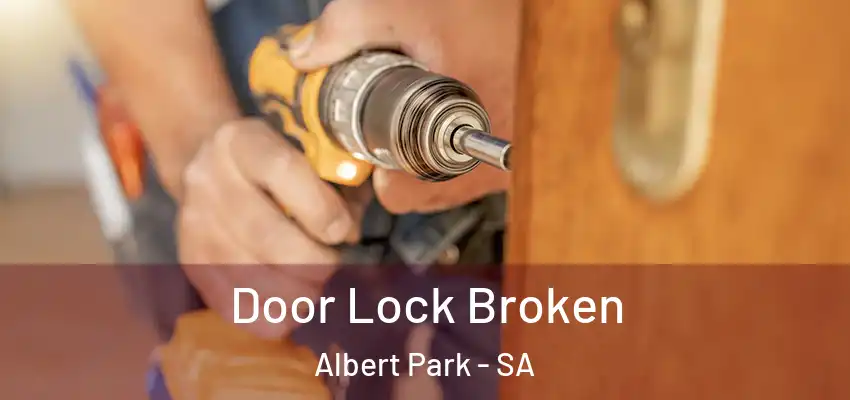 Door Lock Broken Albert Park - SA
