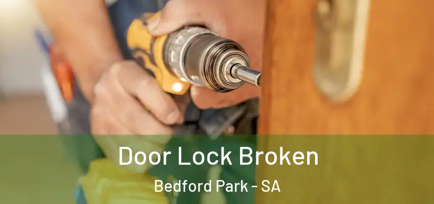 Door Lock Broken Bedford Park - SA