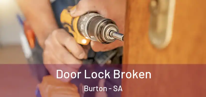 Door Lock Broken Burton - SA