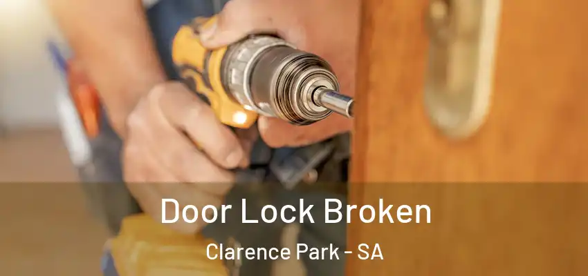 Door Lock Broken Clarence Park - SA