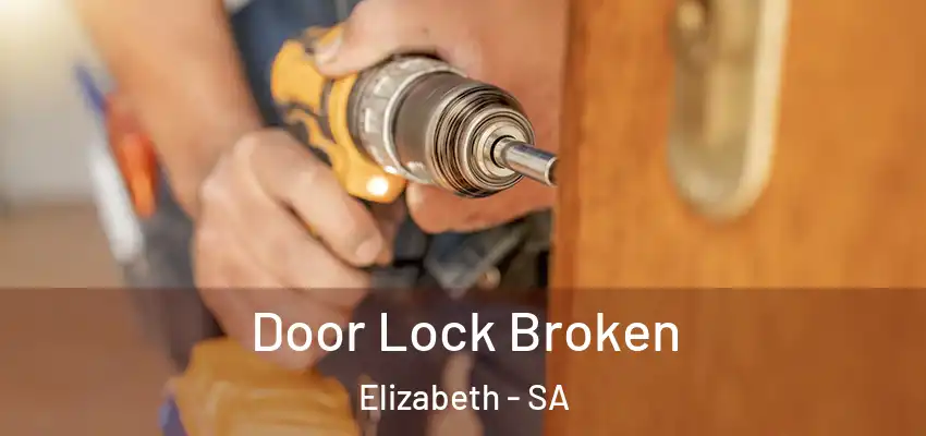  Door Lock Broken Elizabeth - SA