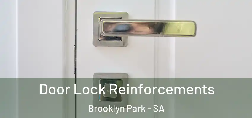  Door Lock Reinforcements Brooklyn Park - SA