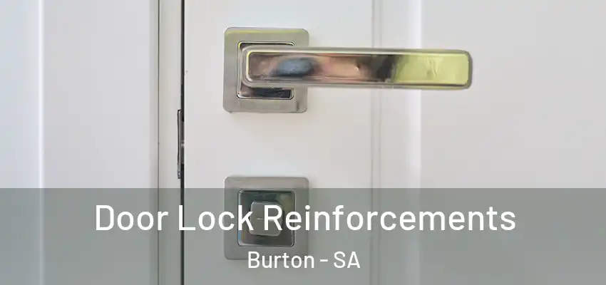 Door Lock Reinforcements Burton - SA
