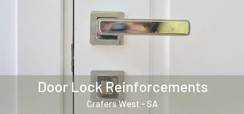 Door Lock Reinforcements Crafers West - SA