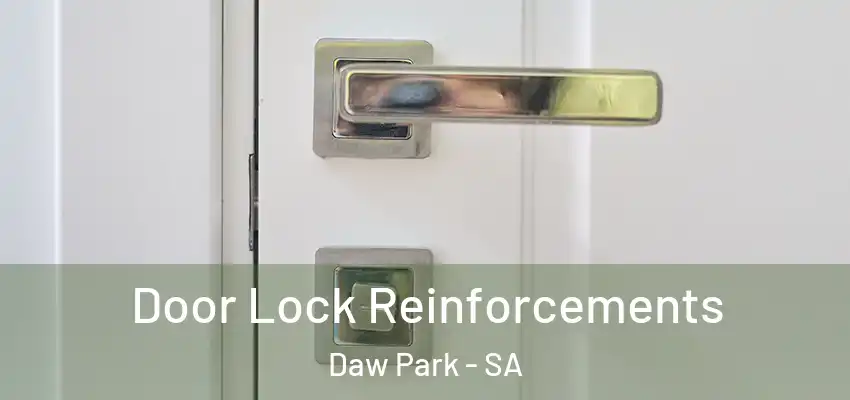  Door Lock Reinforcements Daw Park - SA