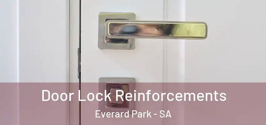  Door Lock Reinforcements Everard Park - SA