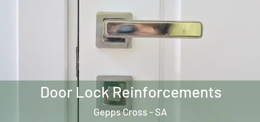 Door Lock Reinforcements Gepps Cross - SA