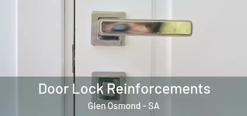  Door Lock Reinforcements Glen Osmond - SA