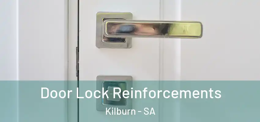 Door Lock Reinforcements Kilburn - SA