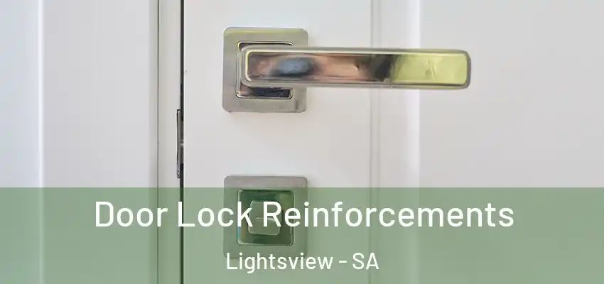 Door Lock Reinforcements Lightsview - SA