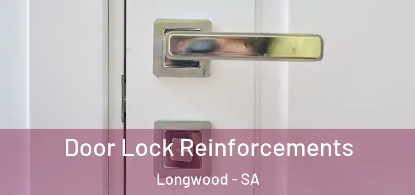  Door Lock Reinforcements Longwood - SA