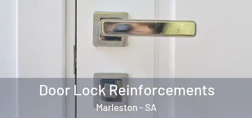 Door Lock Reinforcements Marleston - SA