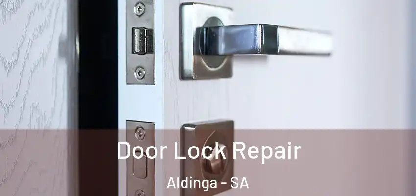 Door Lock Repair Aldinga - SA