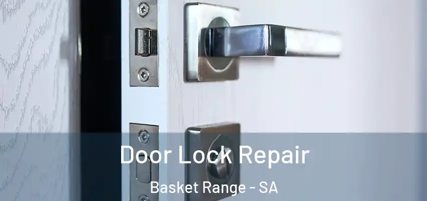  Door Lock Repair Basket Range - SA