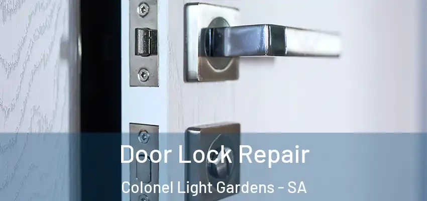 Door Lock Repair Colonel Light Gardens - SA