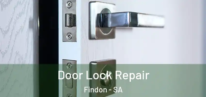 Door Lock Repair Findon - SA
