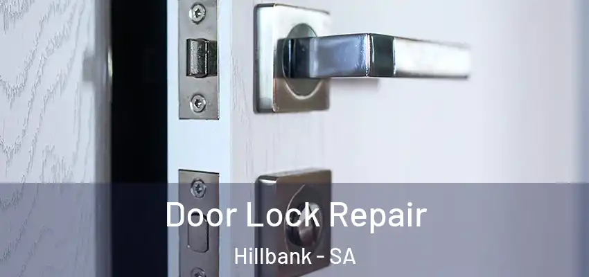Door Lock Repair Hillbank - SA