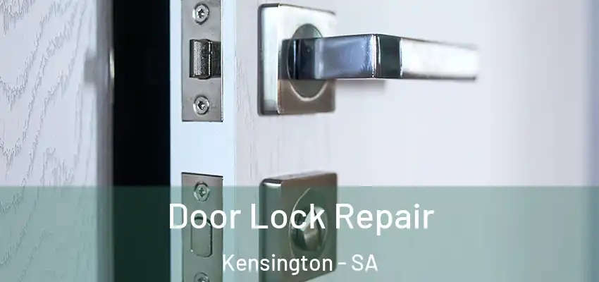 Door Lock Repair Kensington - SA