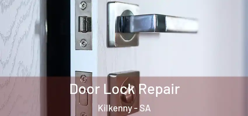 Door Lock Repair Kilkenny - SA