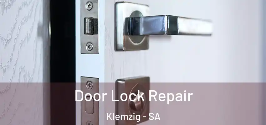 Door Lock Repair Klemzig - SA