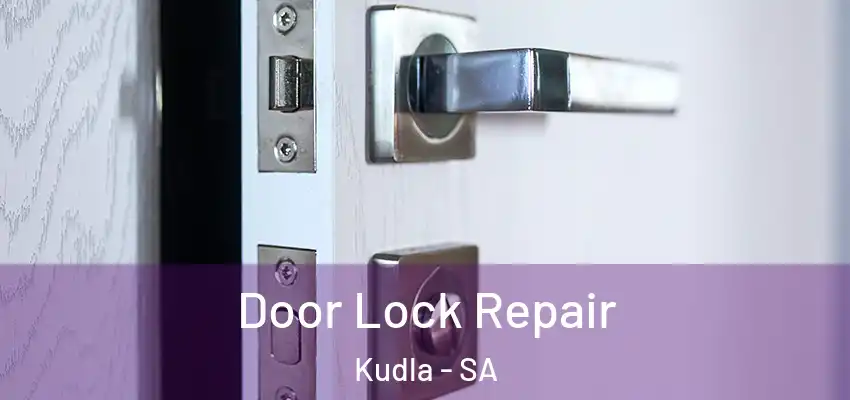 Door Lock Repair Kudla - SA