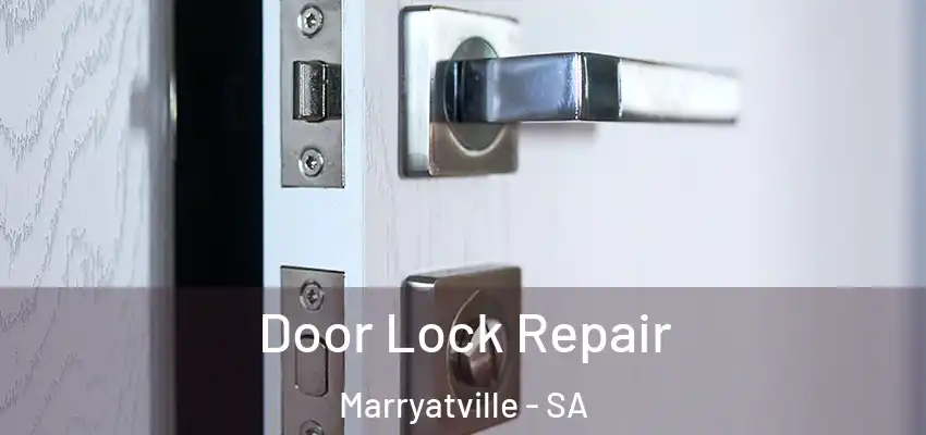 Door Lock Repair Marryatville - SA