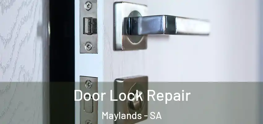 Door Lock Repair Maylands - SA